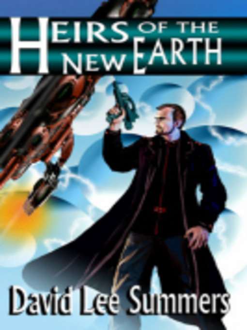 Title details for Heirs of the New Earth by David Lee Summers - Available